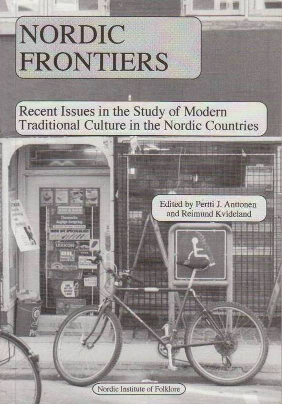 Nordic Frontiers: Recent Issues in the Study of Modern Traditional Culture in the Nordic Countries