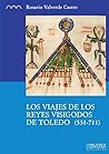 Los viajes de los reyes visigodos de Toledo (531-711)