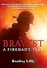 The Bravest: A Fireman's Tale The Bravest: A Fireman's Tale