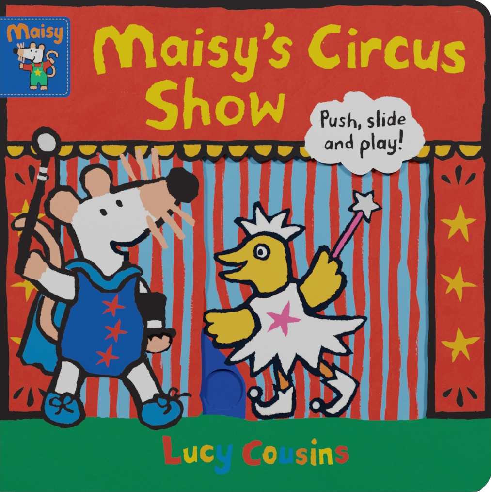Maisy's Circus Show (Push, Slide, and Play!)