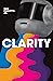 Clarity
