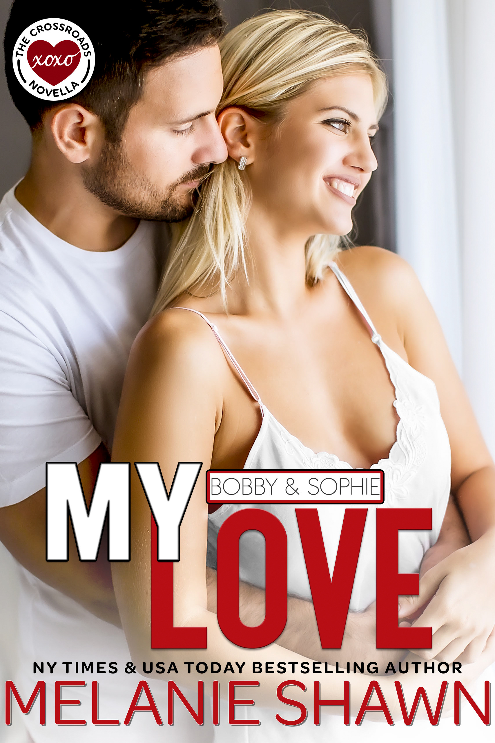 My Love: Bobby & Sophie (Crossroads, #8.5)