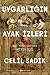 Uygarlığın Ayak İzleri  by Celil Sadık