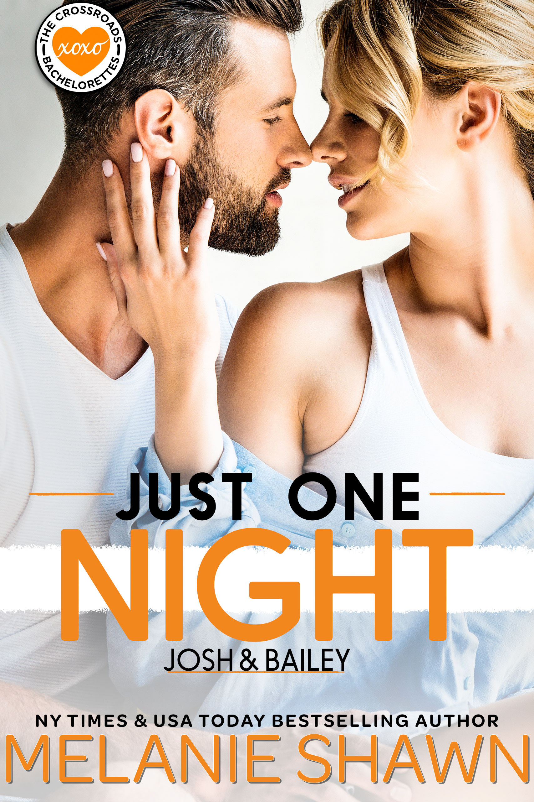 Just One Night: Josh & Bailey (Crossroads, #13; Crossroads Bachelorettes, #1)