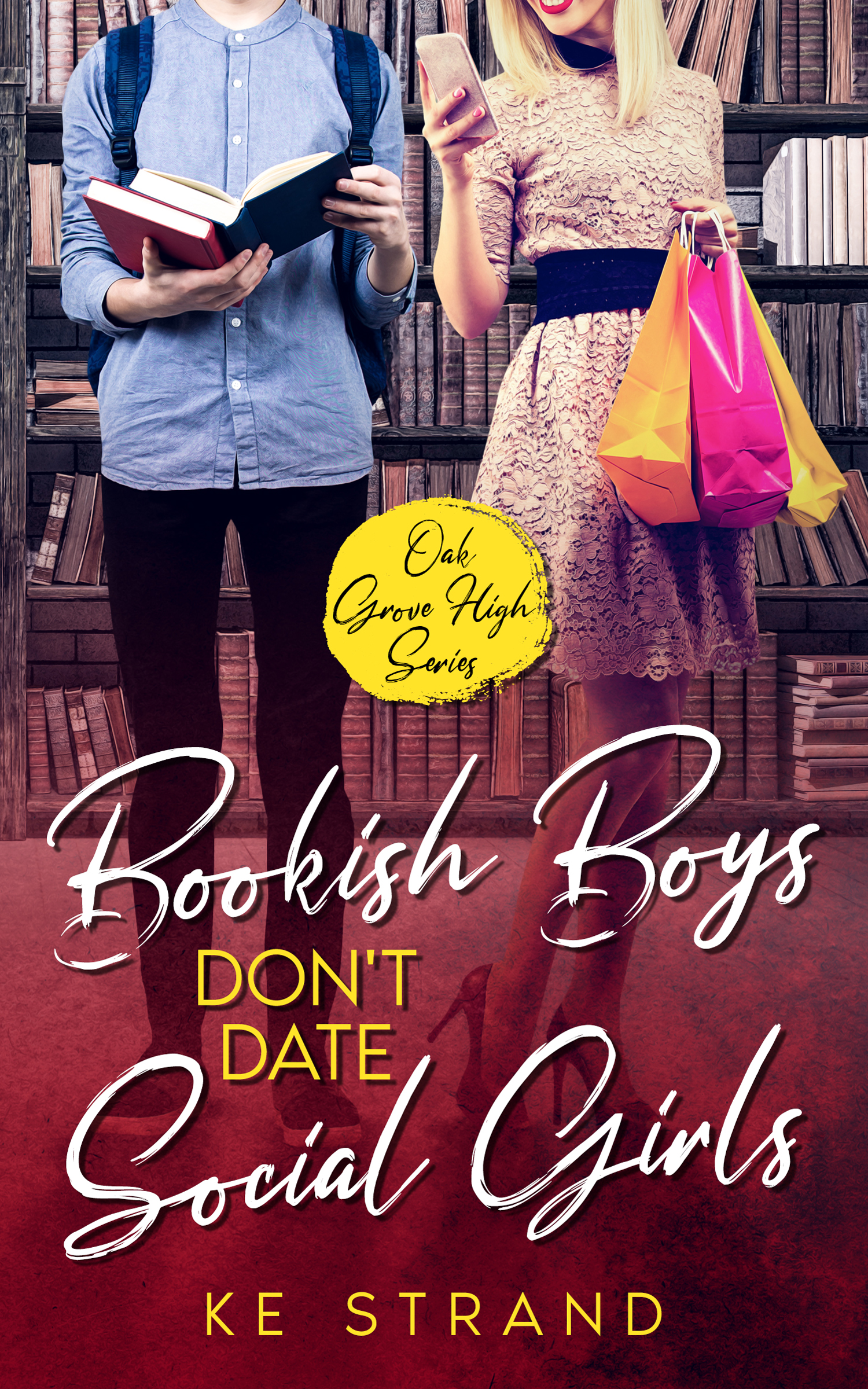 Bookish Boys Don't Date Social Girls (Oak Grove High #2)