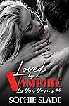 Loved by a Vampire (Las Vegas Vampires Book 6)