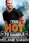 Too Hot To Handle (Hope Falls: Station 8 Book 2)