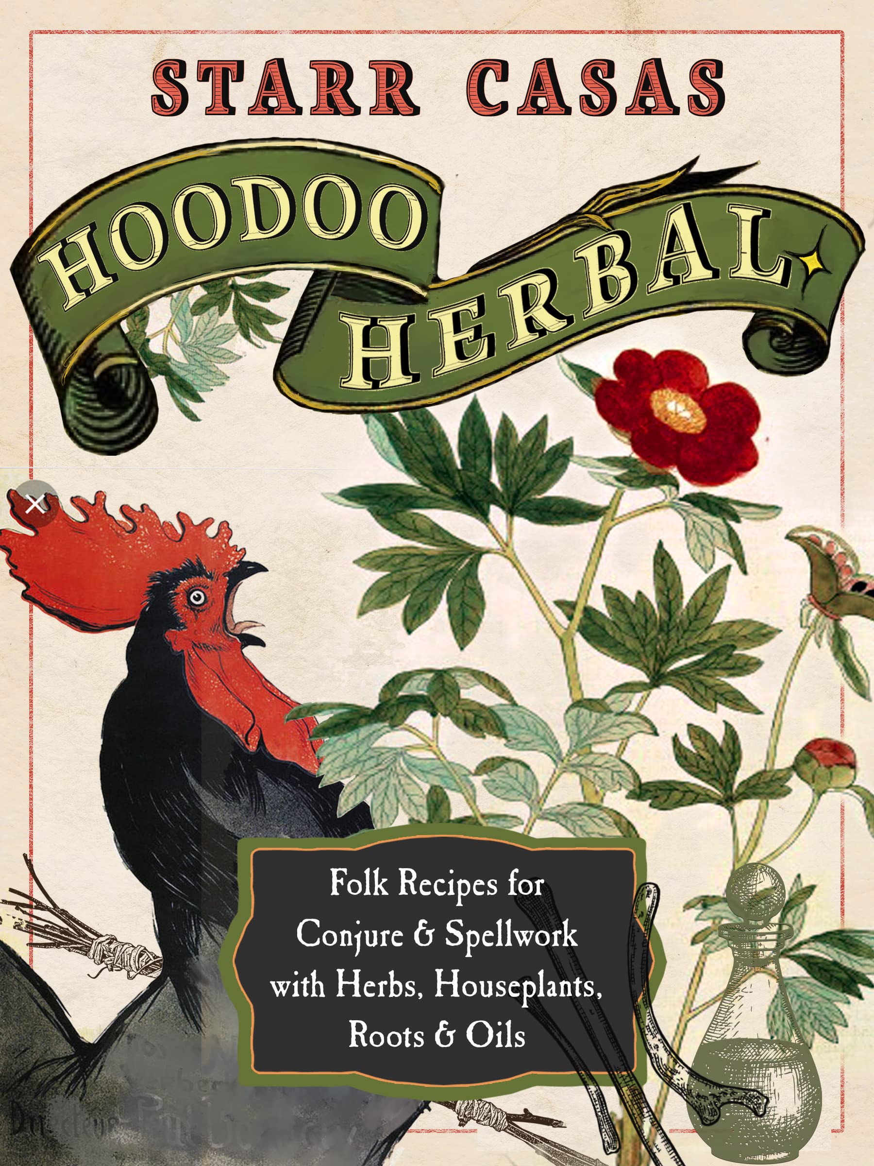 Hoodoo Herbal: Folk Recipes for Conjure & Spellwork with Herbs, Houseplants, Roots, & Oils (Kindle Edition)