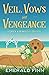 Veil, Vows and Vengeance (A Life's a Beach Cozy Mystery)