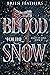 Blood for the Snow (Light o...