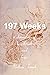 197 Weeks by Nathan French