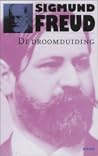 De droomduiding by Sigmund Freud