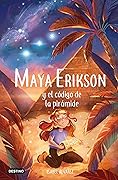 Maya Erikson y el código de la pirámide