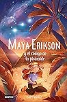Maya Erikson y el código de la pirámide (Maya Erikson #2)