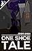 One Shoe Tale