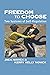 Freedom to Choose: TWo Syst...