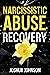 Narcissistic Abuse Recovery by Joshua Johnson