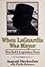 When LaGuardia Was Mayor: New York's Legendary Years