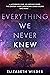 Everything We Never Knew