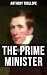 The Prime Minister: Anthony Trollope (Classics, Political, Literature) [Annotated]