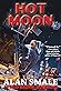 Hot Moon by Alan Smale