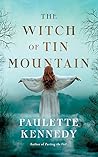 The Witch of Tin Mountain by Paulette Kennedy