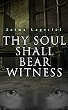 Thy Soul Shall Bear Witness