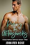 Riding the Aftershocks (Fractured Series Book 2)