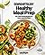 Downshiftology Healthy Meal Prep: 100+ Make-Ahead Recipes and Quick-Assembly Meals: A Gluten-Free Cookbook