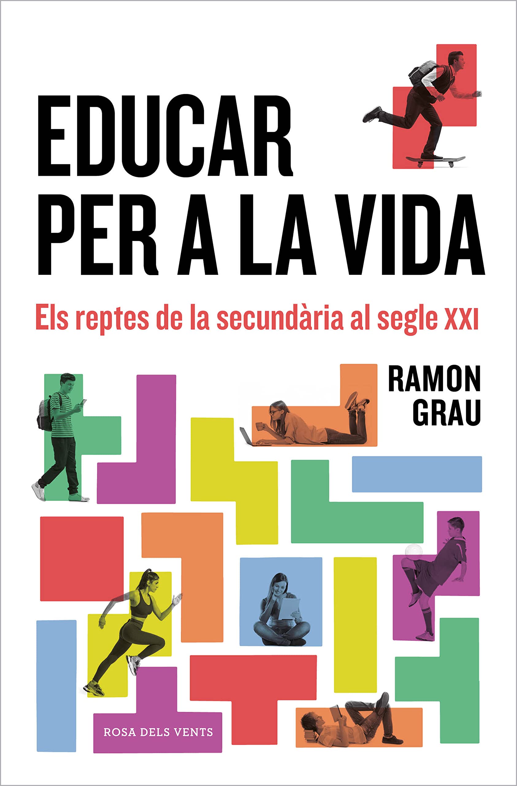 Educar per a la vida: Els reptes de la secundària al segle XXI (Paperback)