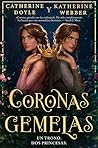 Coronas gemelas by Catherine Doyle