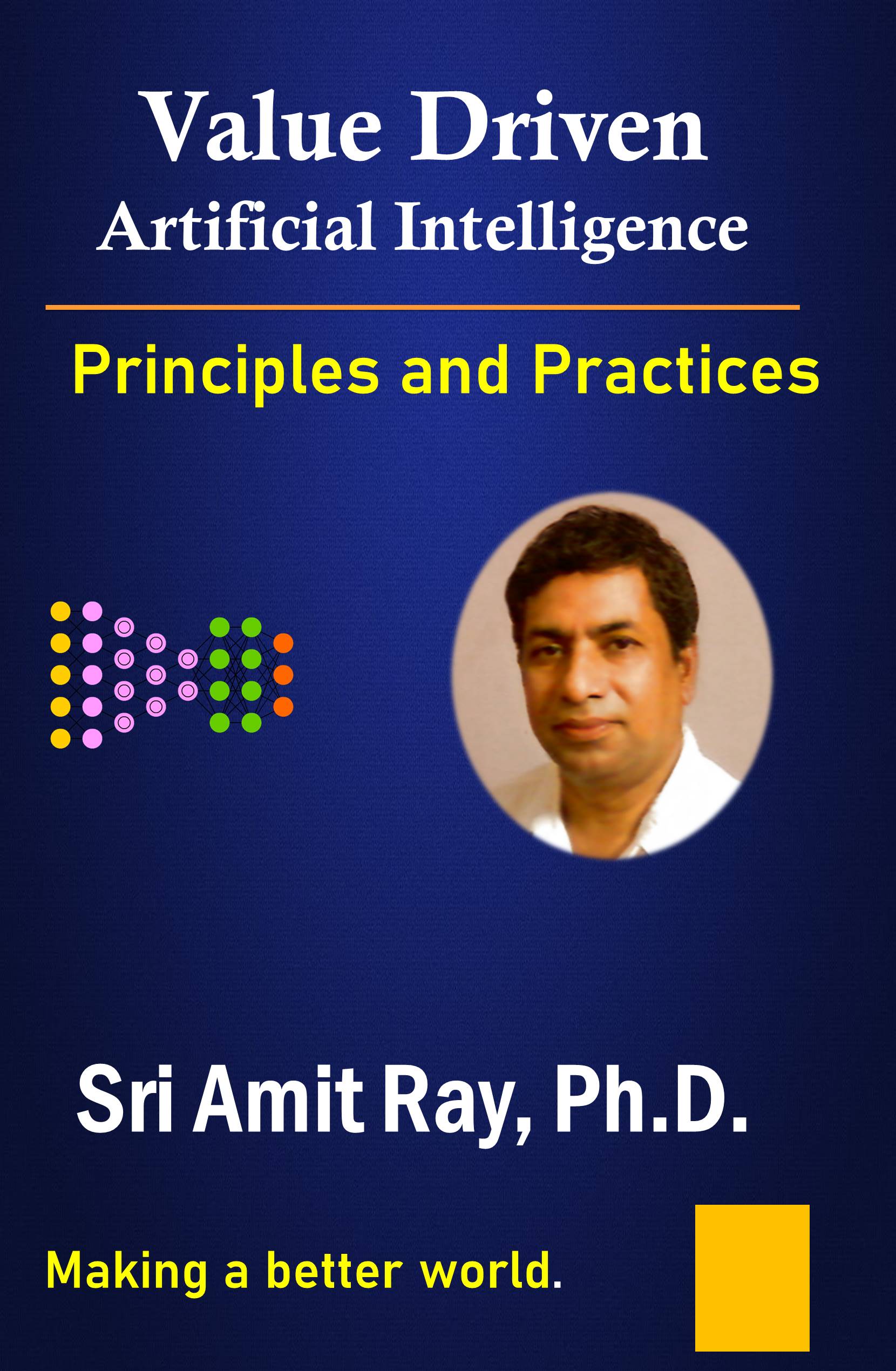 Value Driven Artificial Intelligence Principles and Practices (Paperback)