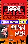 1984 and Animal Farm