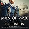 Man of War by T.J. London