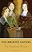 The Brontë Sisters: The Com...