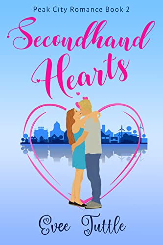 Secondhand Hearts (Peak City Romance #2)
