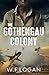 The Gothengau Colony