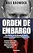 Orden de embargo: Una historia real de lavado de dinero, asesinatos y resistencia frente a Vladimi (Spanish Edition)