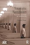 Traumatic Narcissism by Daniel Shaw