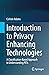 Introduction to Privacy Enh...