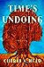 Time's Undoing by Cheryl A. Head