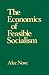 The Economics of Feasible Socialism by Alec Nove