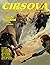 Cirsova Magazine of Thrilling Adventure and Daring Suspense Issue #11 / Summer 2022 (Cirsova Volume Two: Magazine of Thrilling Adventure and Daring Suspense #11)