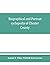 Biographical and portrait cyclopedia of Chester County, Pennsylvania, comprising a historical sketch of the county. Together with more than five ... men and leading citizens of the county