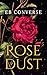 Rosedust by E.B. Converse Rosedust by E.B. Converse