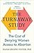 The Turnaway Study: Ten Years, a Thousand Women, and the Consequences of Having—or Being Denied—an Abortion