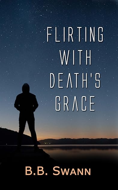Flirting With Death's Grace