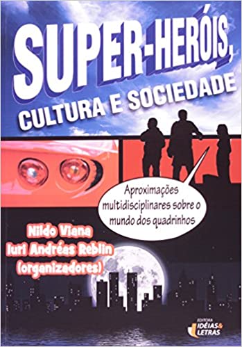 Super-Heróis, Cutura e Sociedade