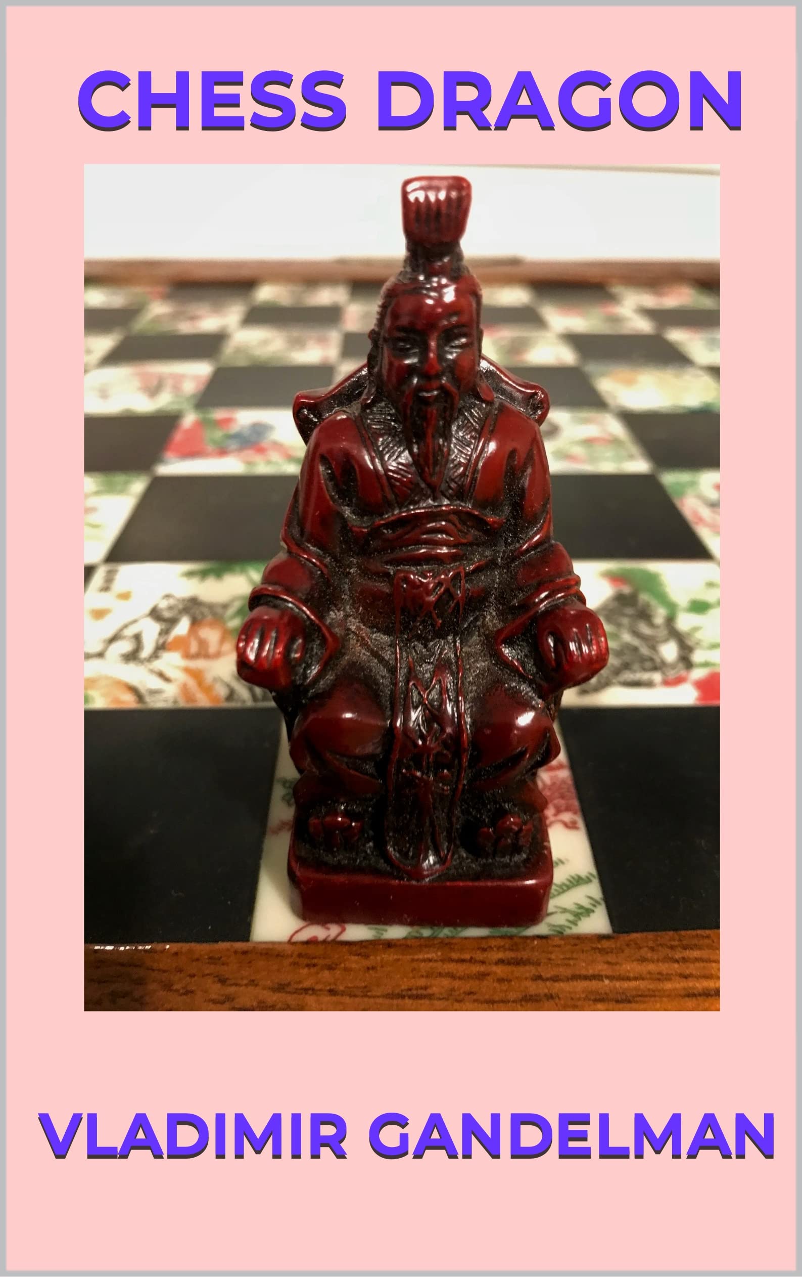 Chess Dragon (Kindle Edition)