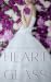 Heart of Glass by Katie Klein Heart of Glass by Katie Klein